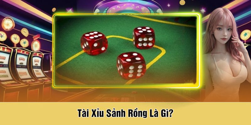 So sánh Tài Xỉu Sảnh Rồng với các trò chơi Tài Xỉu khác